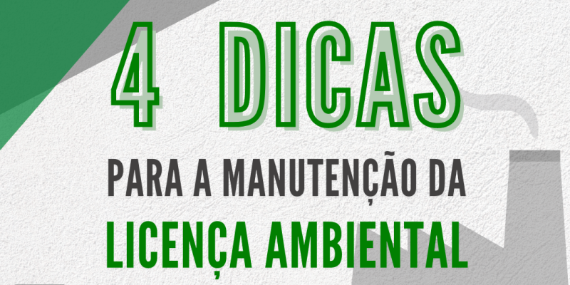 Dicas para a Manutenção da Licença Ambiental