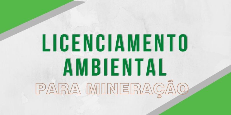 Aspectos Ambientais Relevantes no Licenciamento Minerário